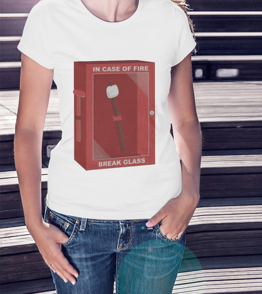 In Case Of Fire Break Glass Marshmallow Stick T-Shirt