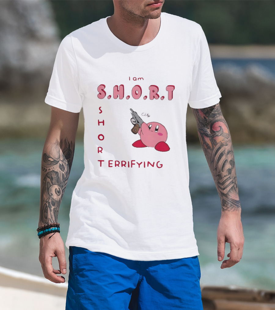 Kirby S H O R Short Terrifying I Am T-Shirt