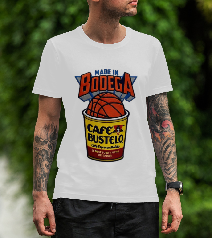 Made In Bodega Cafe Bustelo Basketball Siempre Puro Pleno Sabor T-Shirt
