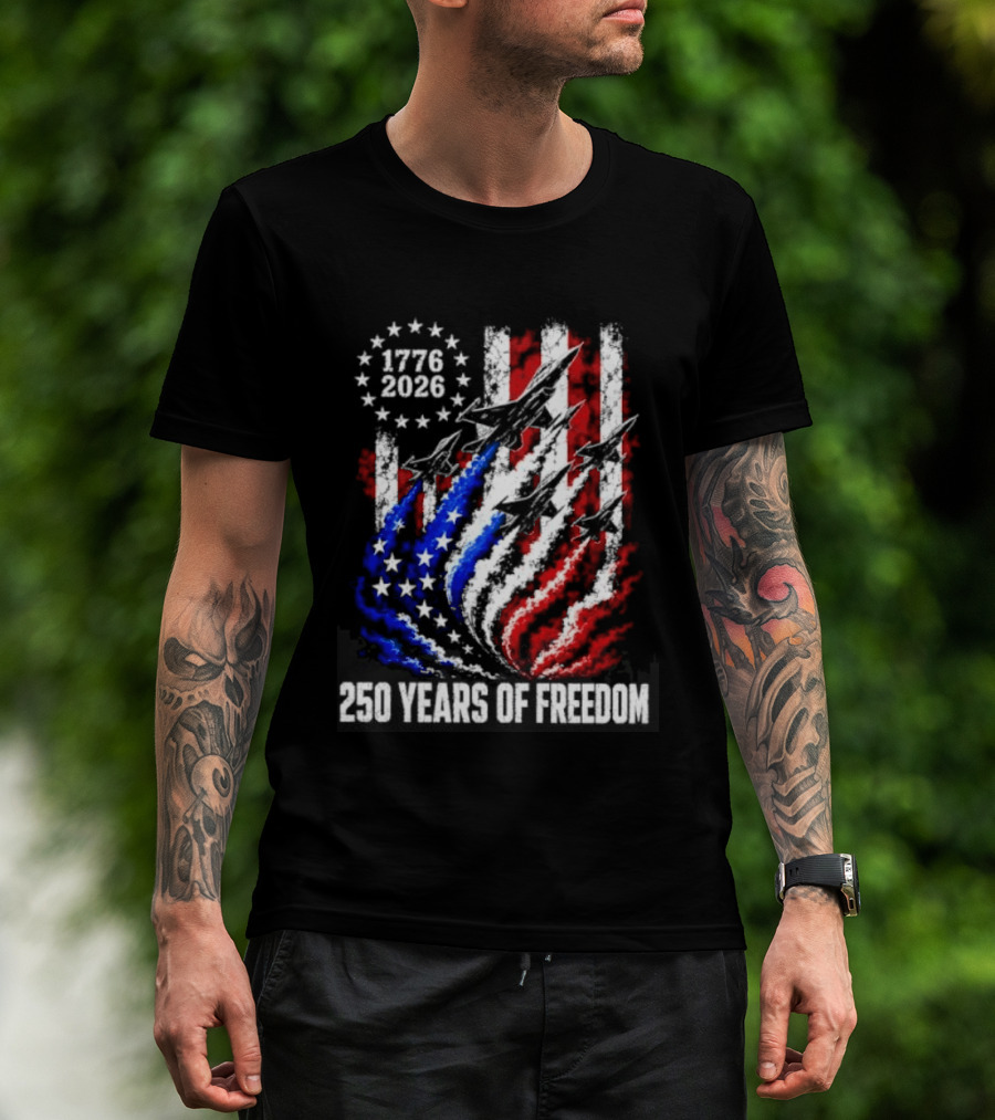 USA 1776 2026 Jet 250 Years Of Freedom Patriotic Stars And Stripes T-Shirt