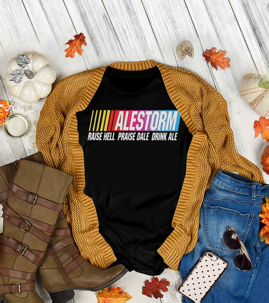 Alestorm Raise Hell Praise Dale Drink Ale Nascar T-Shirt