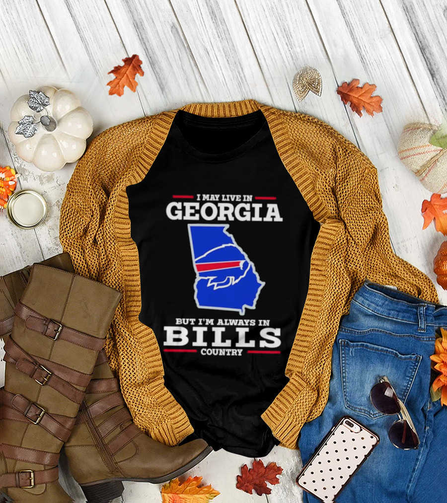 Georgia Living Always in Bills Country Buffalo Bills Fans T-Shirt