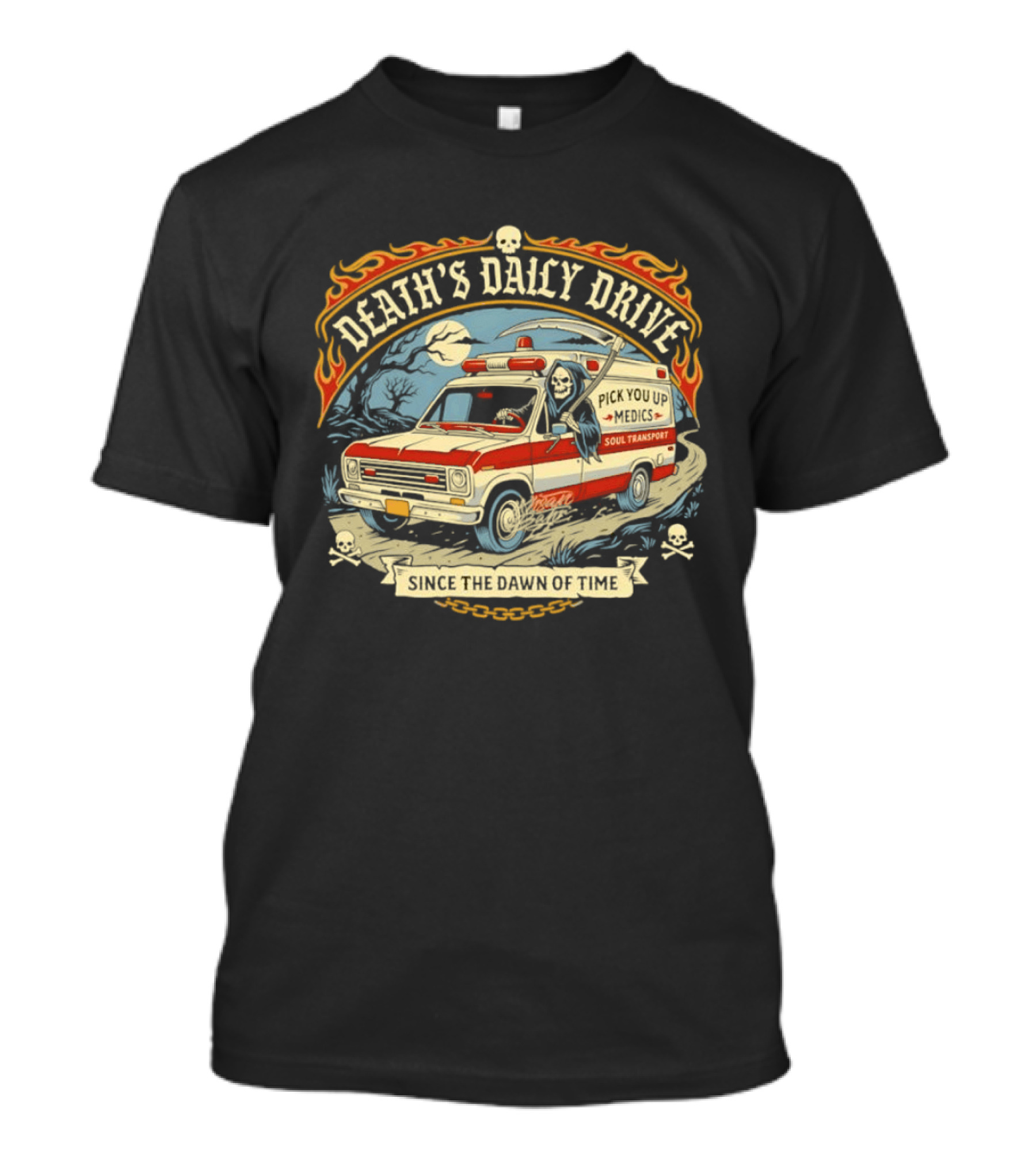 Death's Daily Drive Pick You Up Medics Soul Transport Since The Dawn T-Shirt