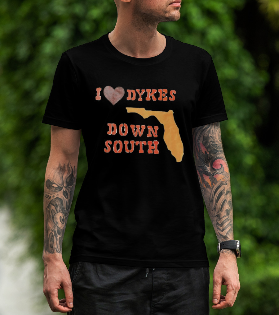 I Love Dykes Down South Florida Map T-Shirt