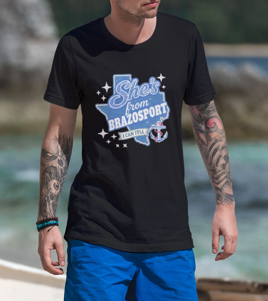 She's From Brazosport I Can Tell Exporters Anchor T-Shirt