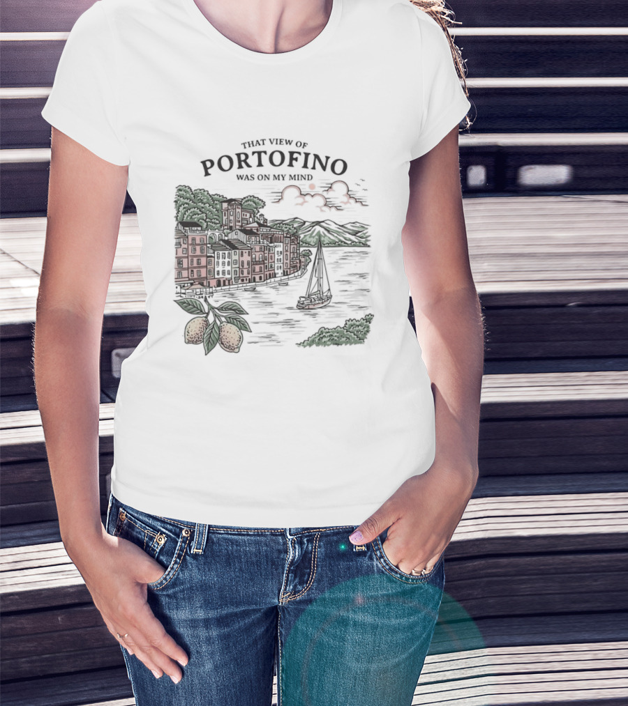 That View Of Portofino Was On My Mind Scenic Harbor Sailboat Lemons T-Shirt