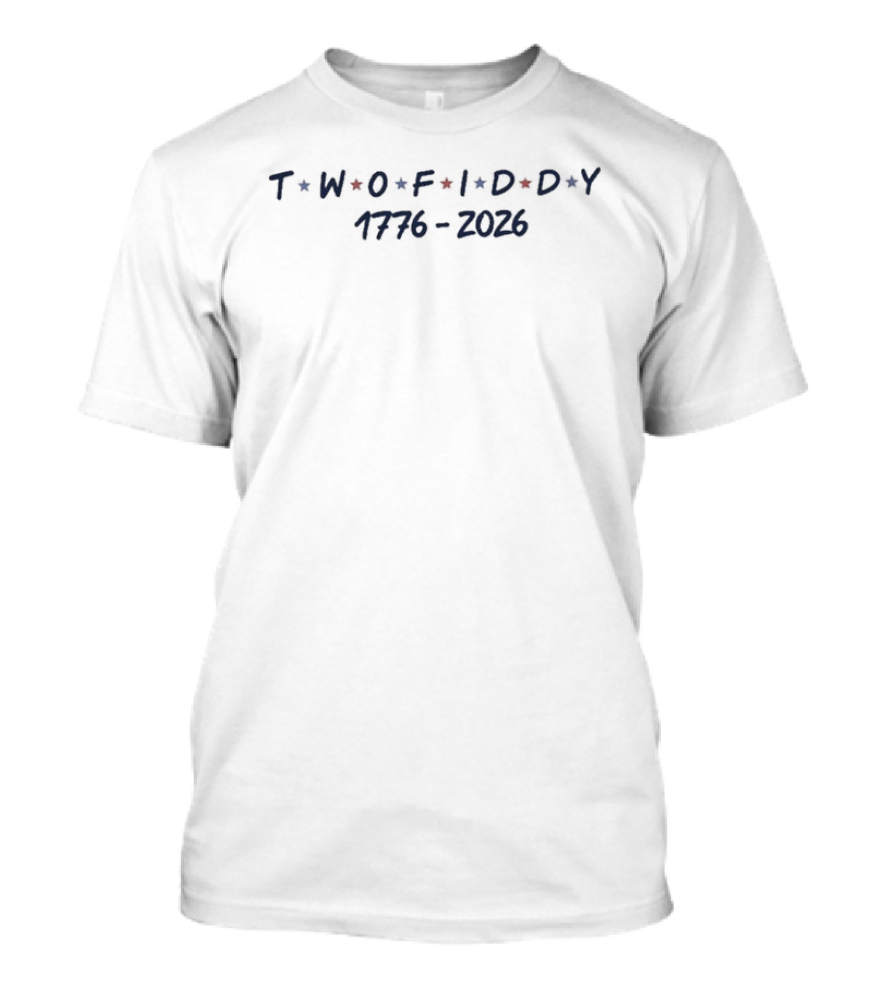 T W O F I D D Y 1776 2026 T-Shirt