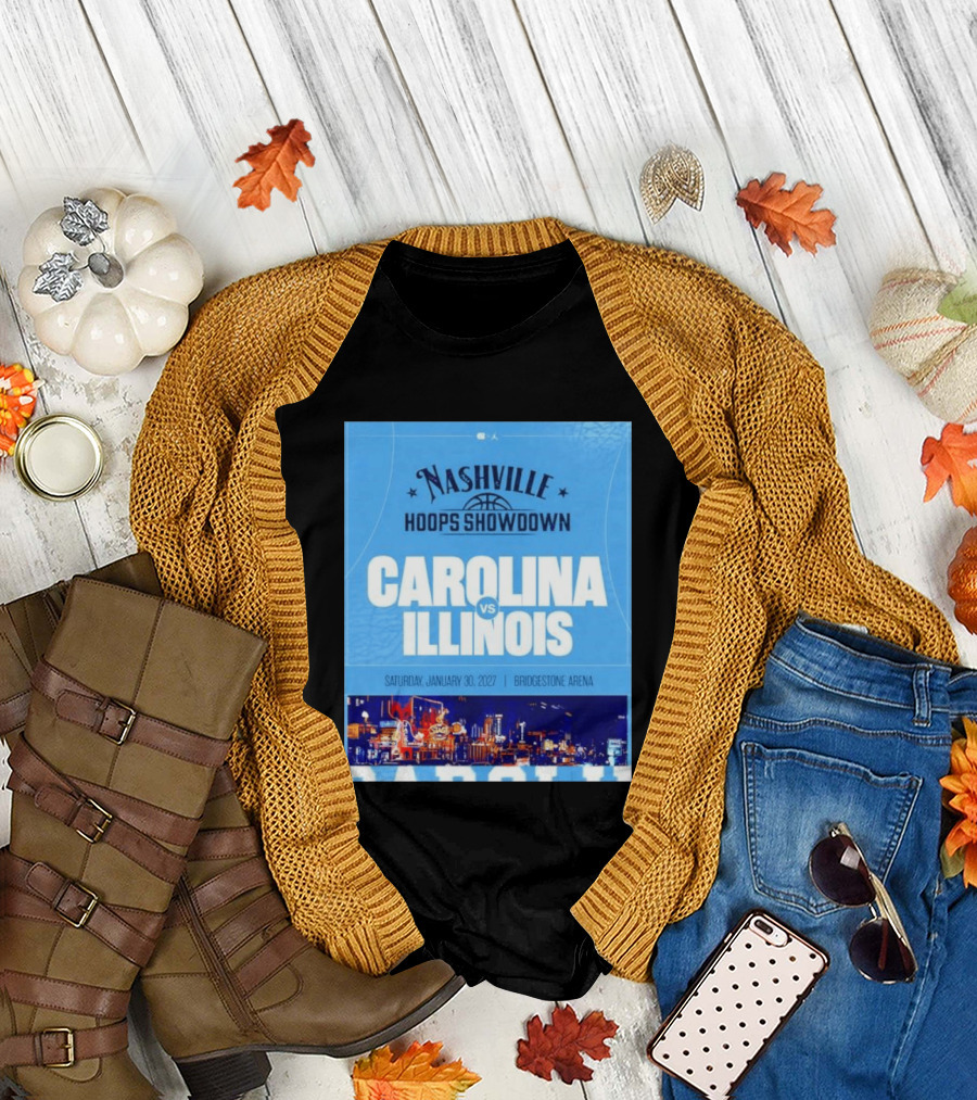 Nashville Hoops Showdown Carolina vs Illinois Saturday January 30 2027 Bridgestone Arena T-Shirt