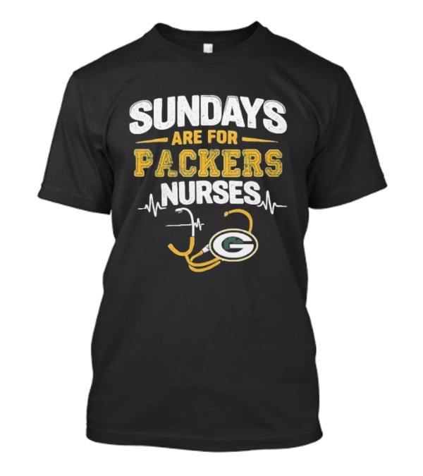 Sundays Are For Packers Nurses Stethoscope Green Bay Football T-Shirt