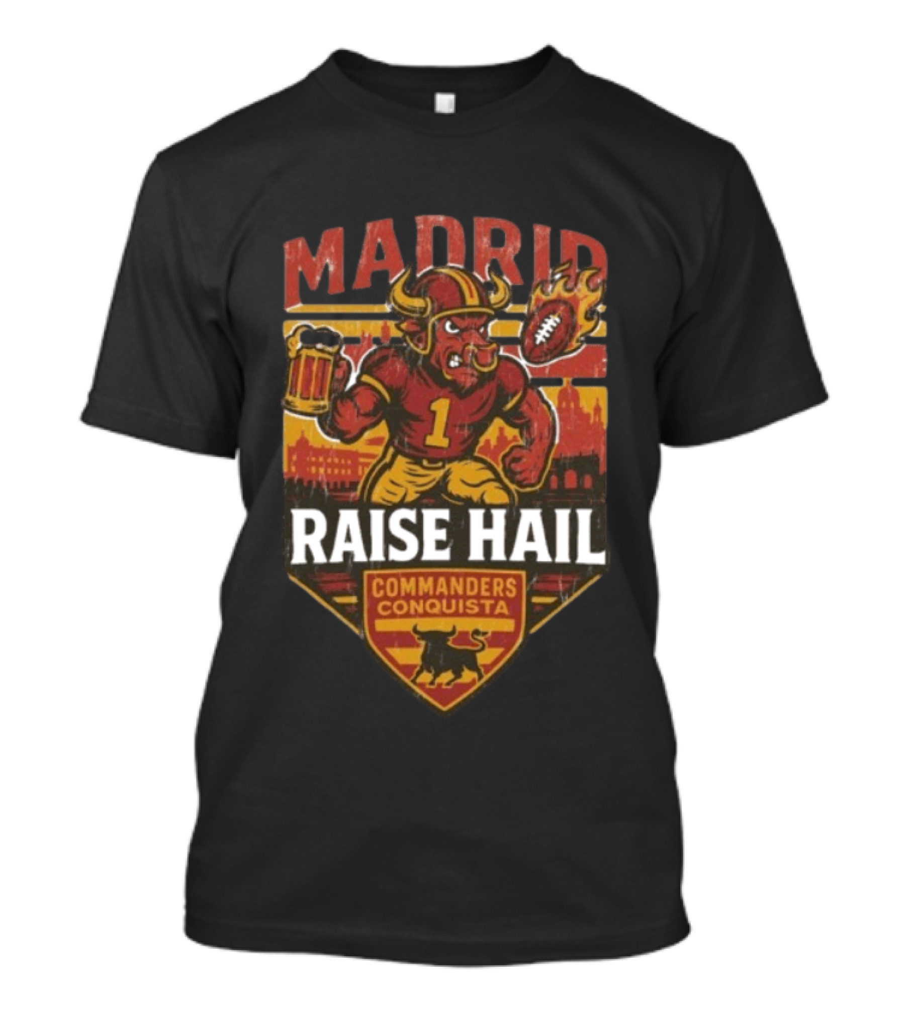 Raise Hail Commanders Conquista Madrid Football 2025 T-Shirt