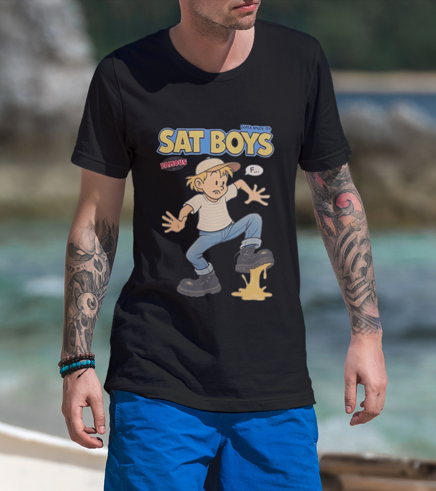 SAT BOYS Famous Gotta Enjoy Life Cartoon F... T-Shirt