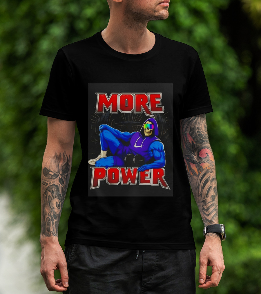 Skeletor More Power Gym Rat Enthusiast Fitness Warrior T-Shirt
