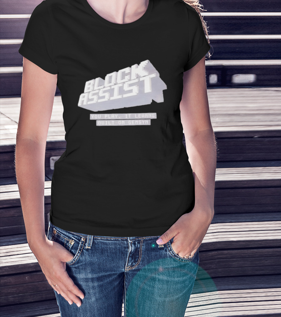 Block Assist You Play It Learns Built On Gensyn T-Shirt
