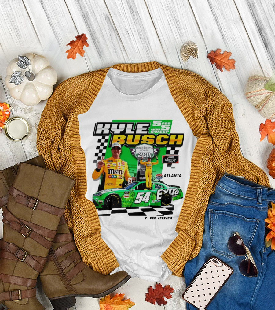 Kyle Busch 5 For 5 Win Sweep Credit Karma Money 250 Nascar Xfinity Atlanta 7 10 2021 T-Shirt