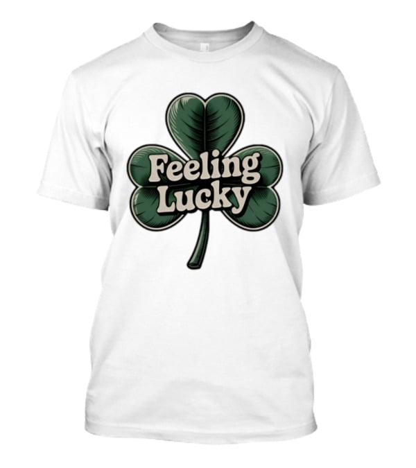 Feeling Lucky Shamrock St. Patrick's Day Clover T-Shirt