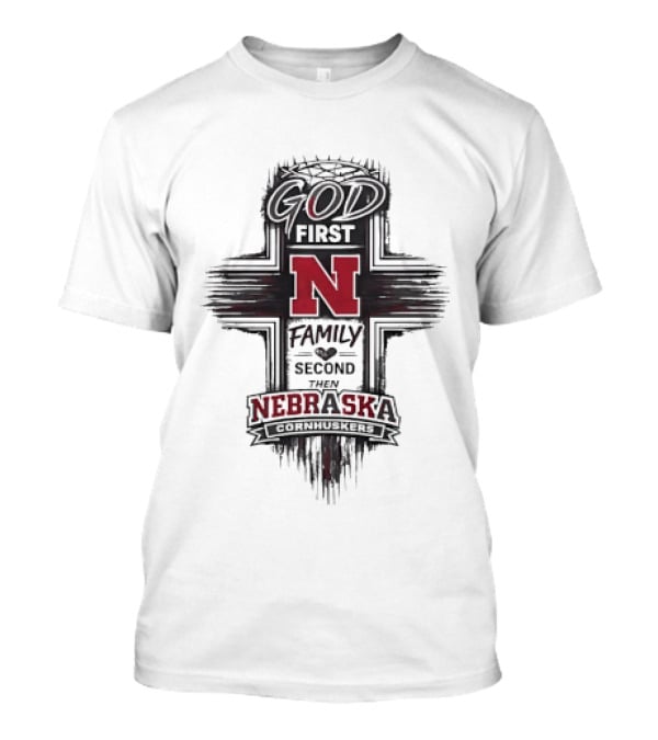 God First Family Second Nebraska Cornhuskers N T-Shirt