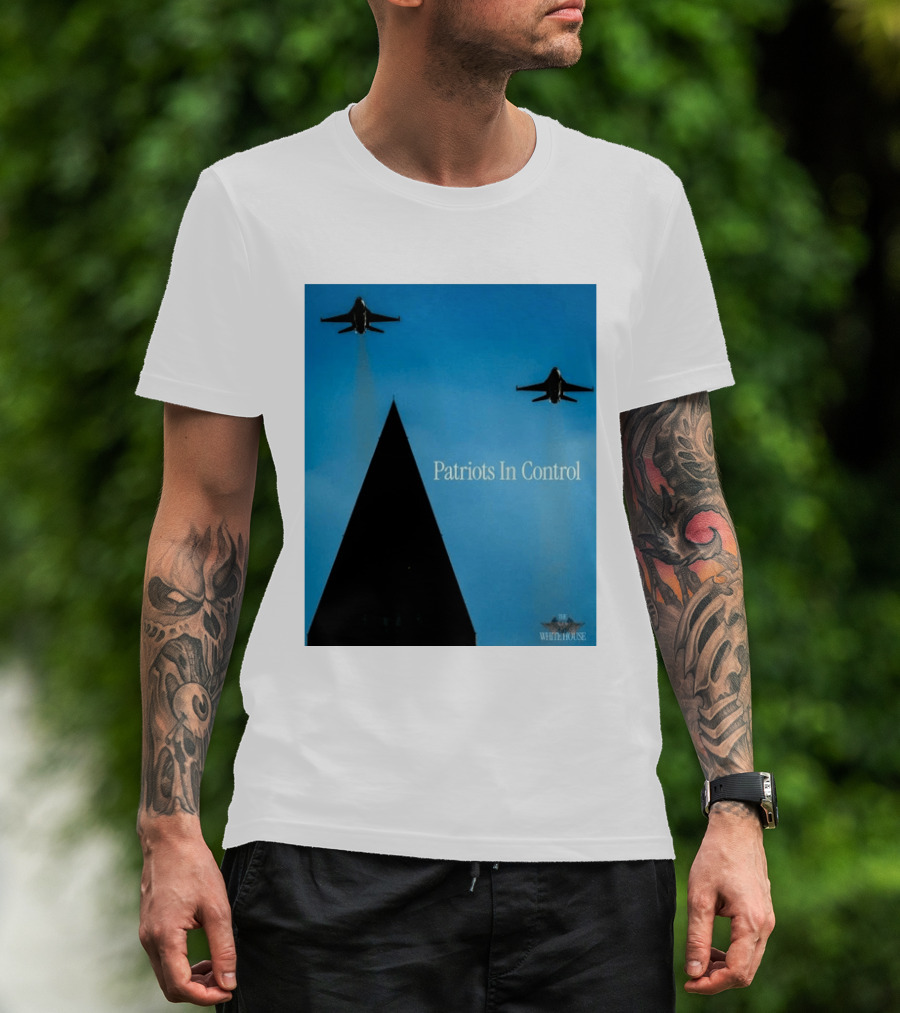 Patriots In Control Fighter Jets Over Monument With White House T-Shirt