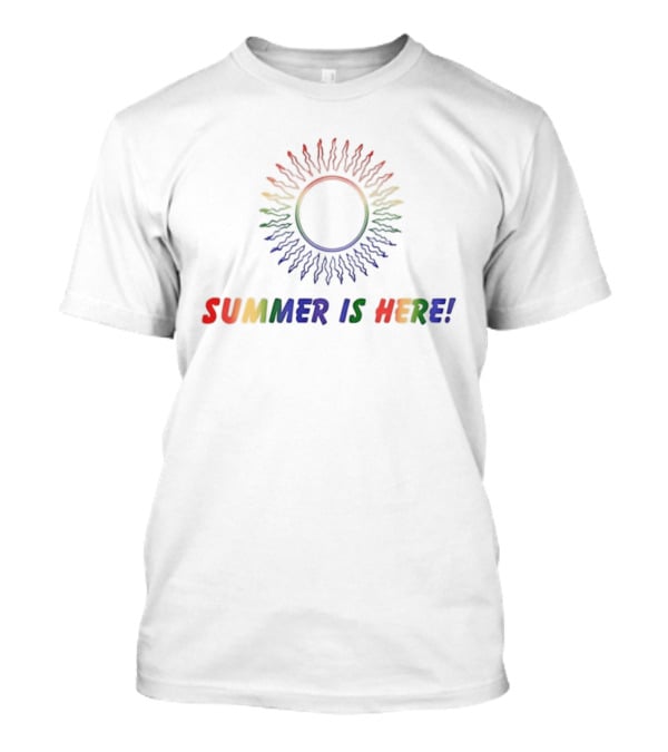 SUMMER IS HERE Rainbow Sunburst T-Shirt