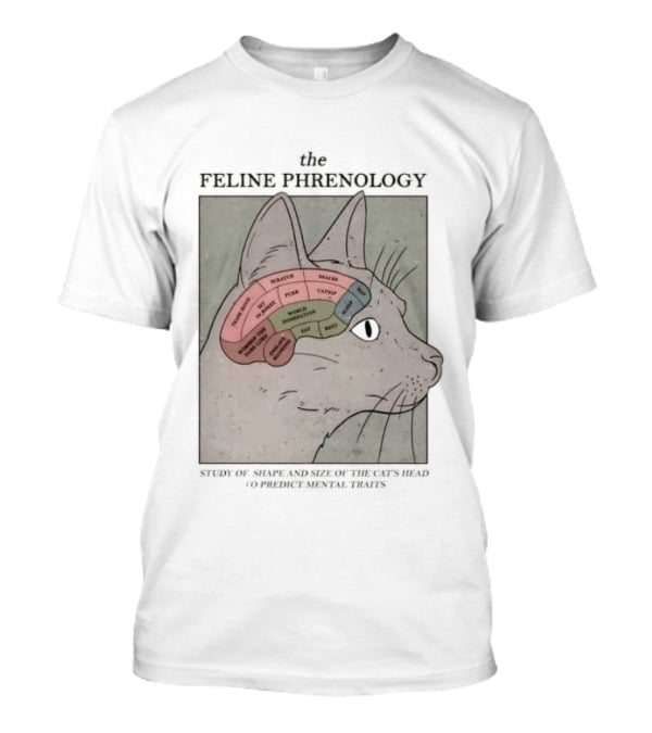 The Feline Phrenology Study Of Shape And Size Of The Cat's Head To Predict Behavior T-Shirt