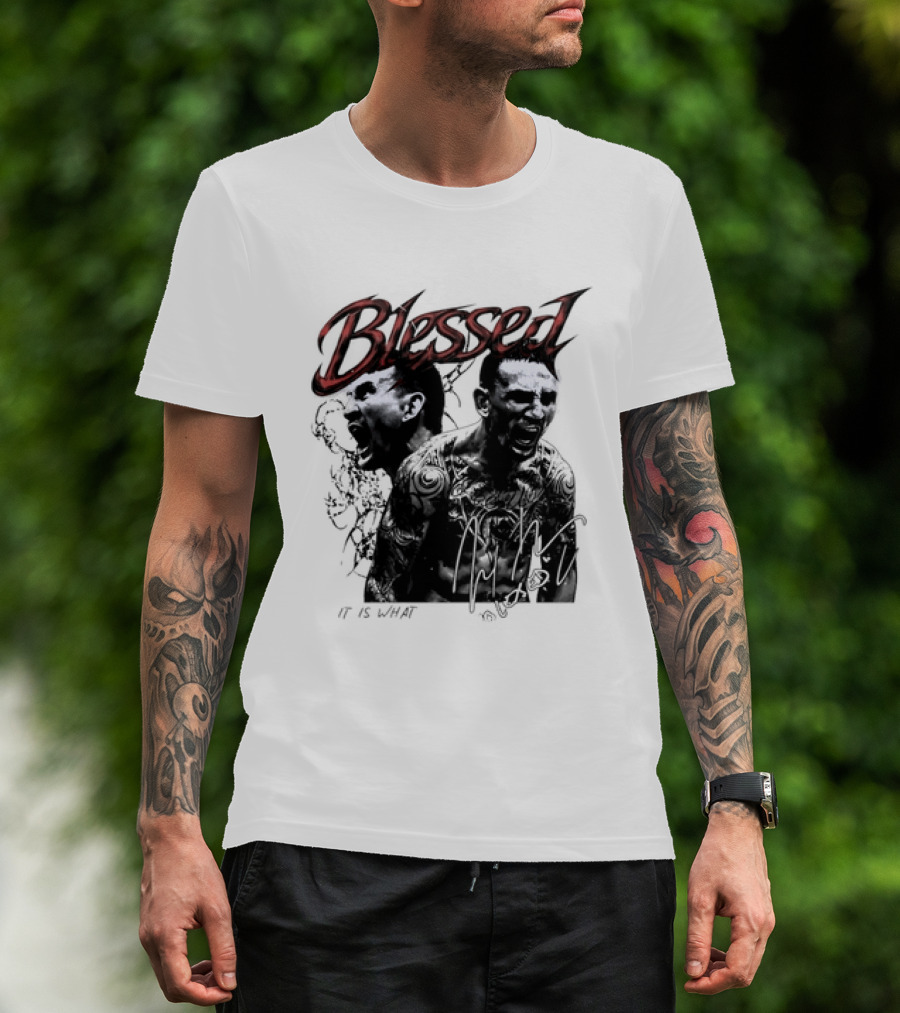 Blessed Max Holloway It Is What It Is UFC Fighting T-Shirt