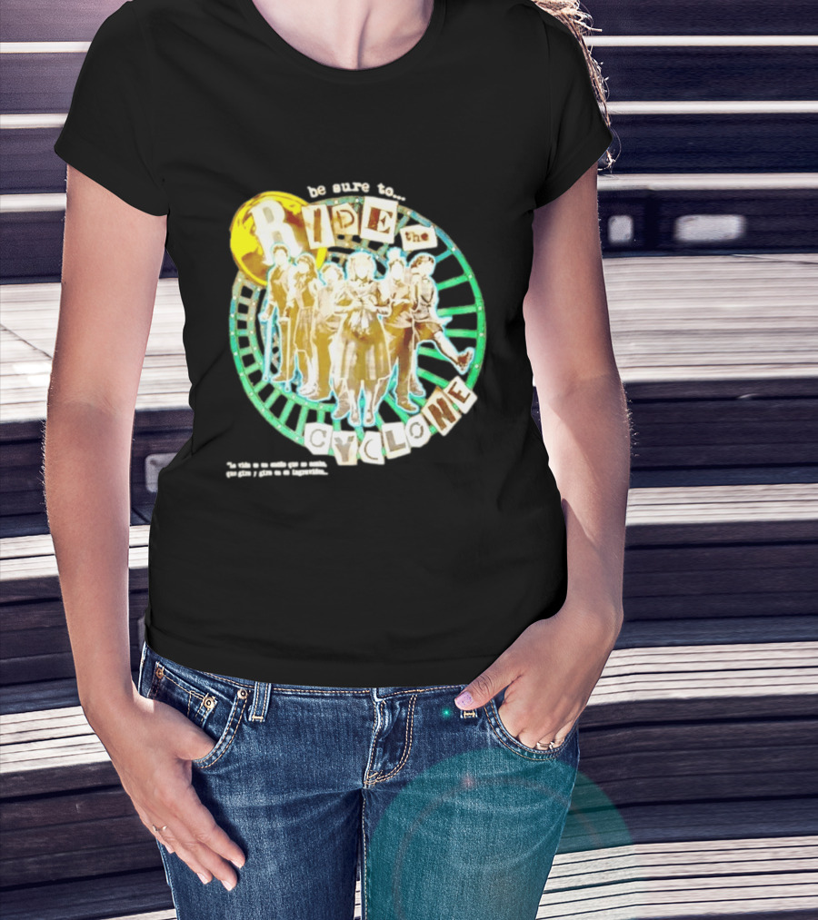 Be Sure To Ride The Cyclone Musical Cast T-Shirt