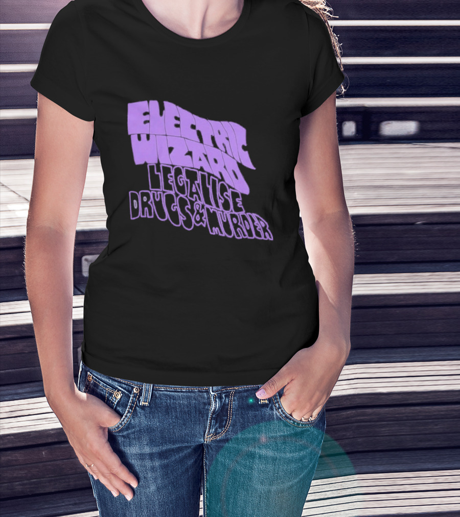 Electric Wizards Legalize Drugs And Murder T-Shirt