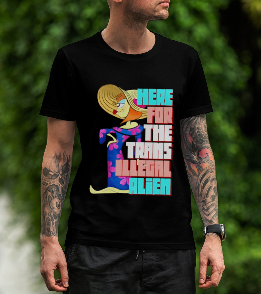 Here For The Trans Illegal Alien Leela Futurama T-Shirt