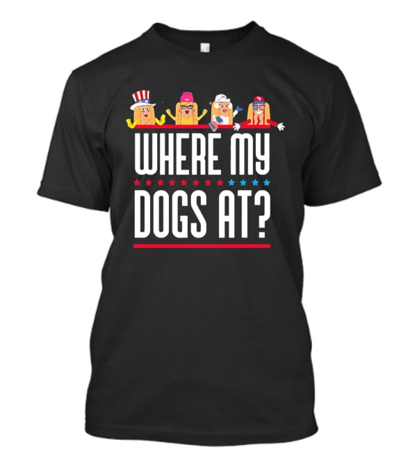 Independence Day Party Friends Where My Dogs At Patriotic Hotdog Characters T-Shirt