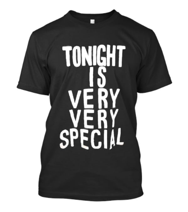 Tonight Is Very Very Special Celebration Night T-Shirt