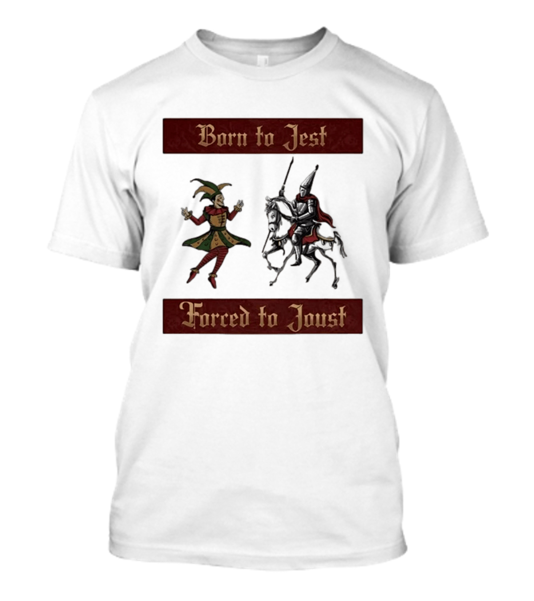 Born To Jest Forced To Joust Medieval Jester Knight T-Shirt