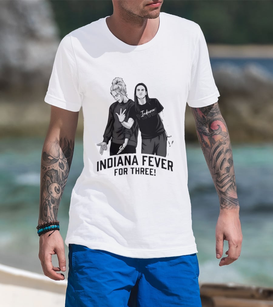 Caitlin Clark Sophie Cunningham Indiana Fever Basketball Team For Three T-Shirt