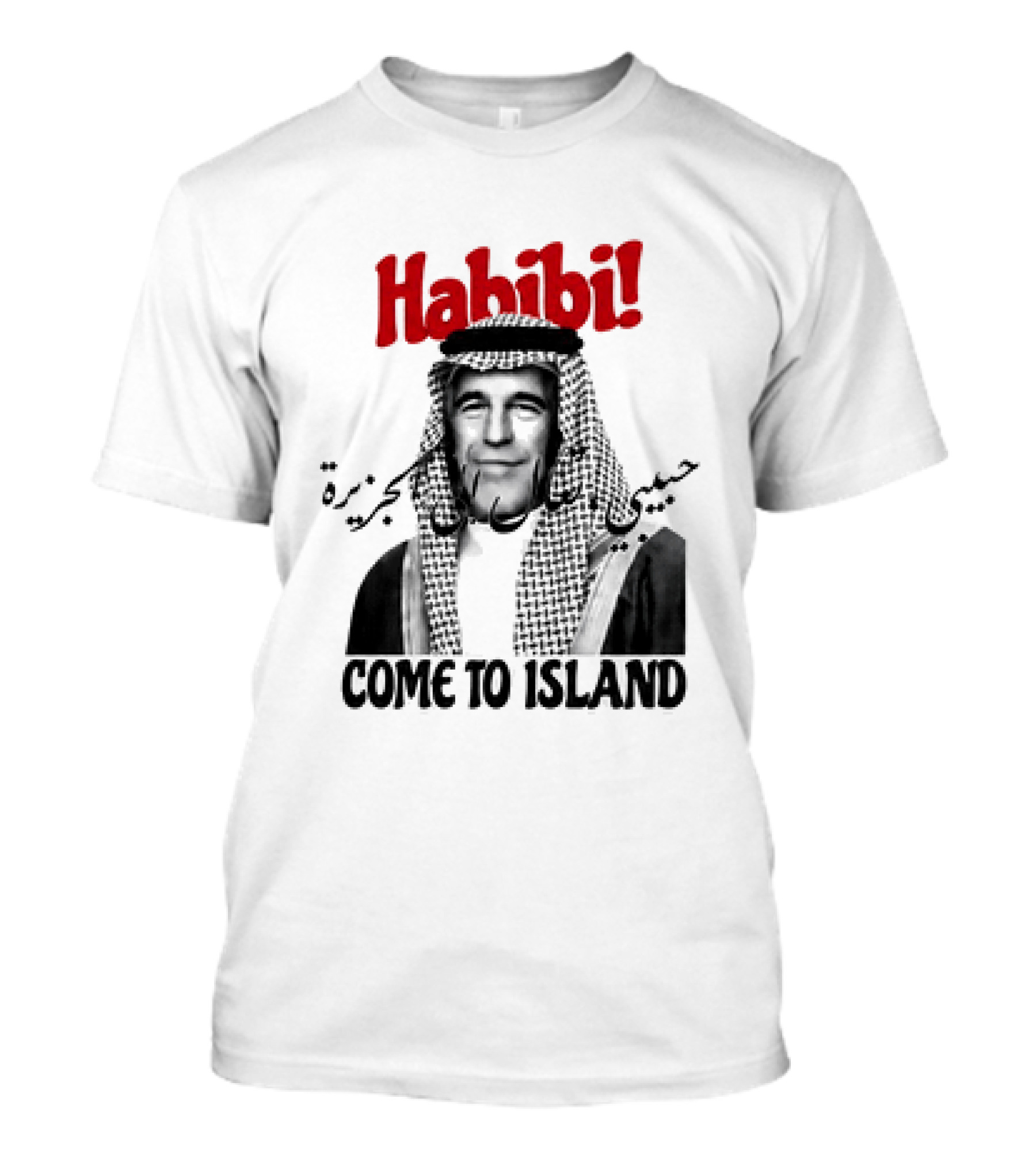 Habibi Come To Island Jeffrey Epstein Middle Eastern Attire T-Shirt