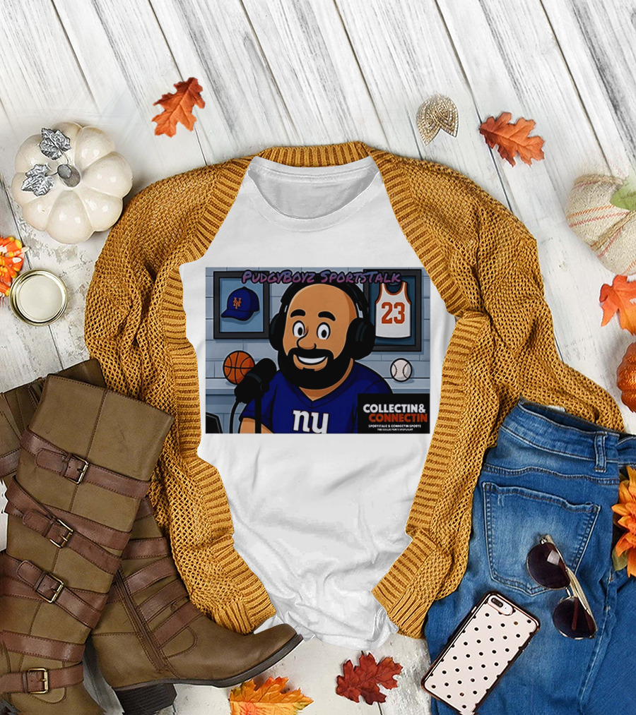 PudgyBoyz SportsTalk Collectin Connectin NY Giants Mets Basketball Podcast T-Shirt