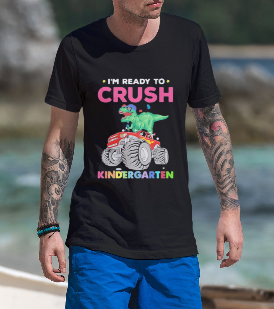 I'm Ready To Crush Kindergarten Dinosaur Monster Truck Adventure T-Shirt