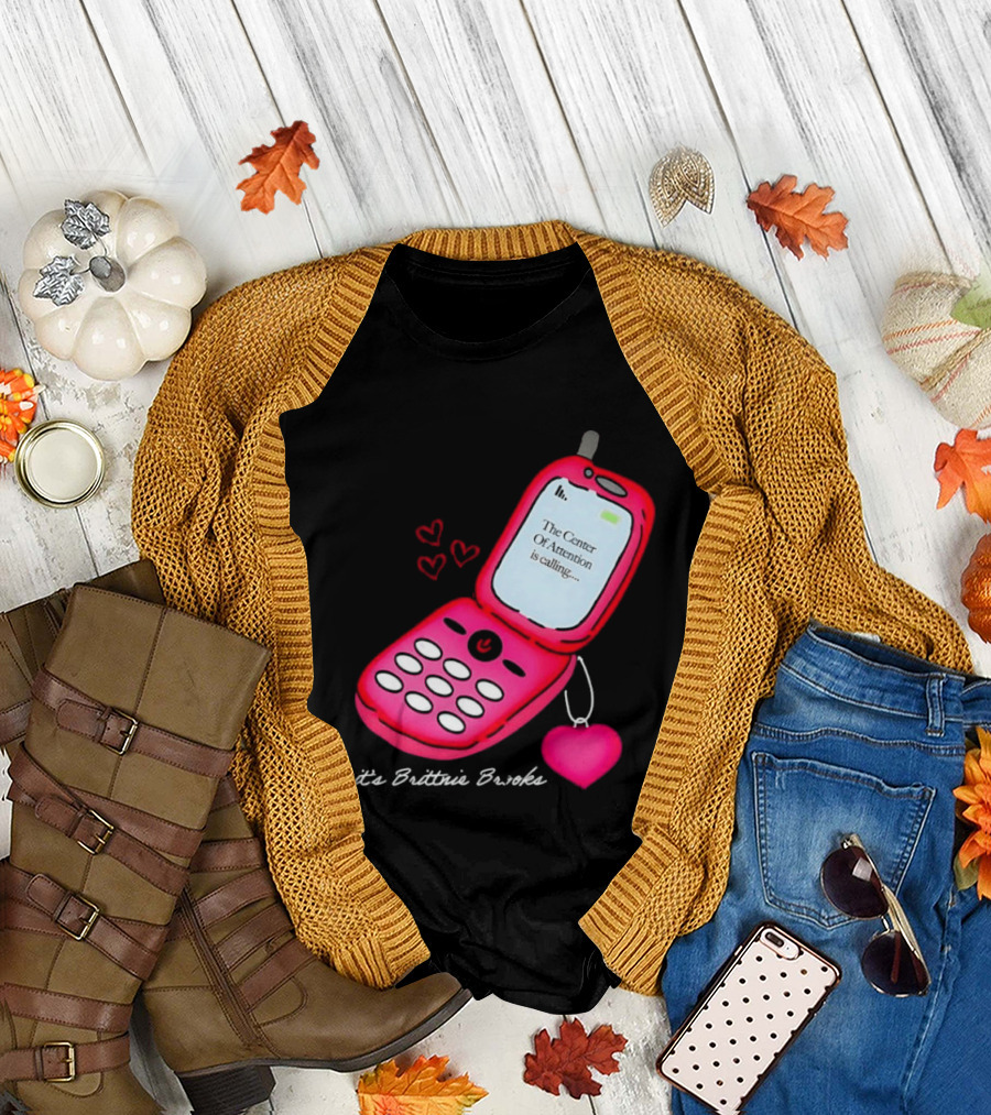 Brittnie Brooks Flip Phone Heart Call Center of Attention T-Shirt