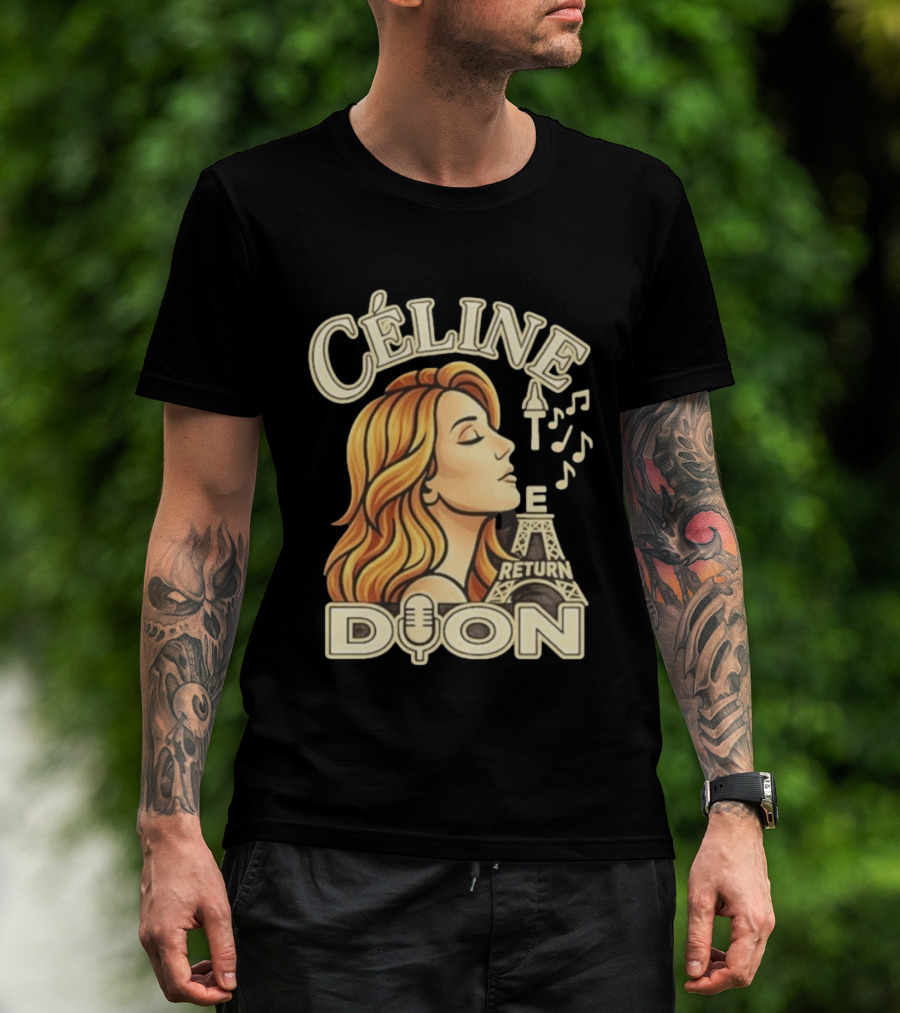 Celine Dion The Return Eiffel Tower Music Notes T-Shirt