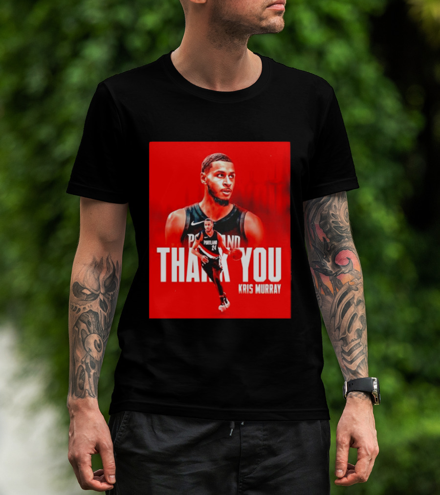 Kris Murray Portland Trail Blazers Thank You T-Shirt
