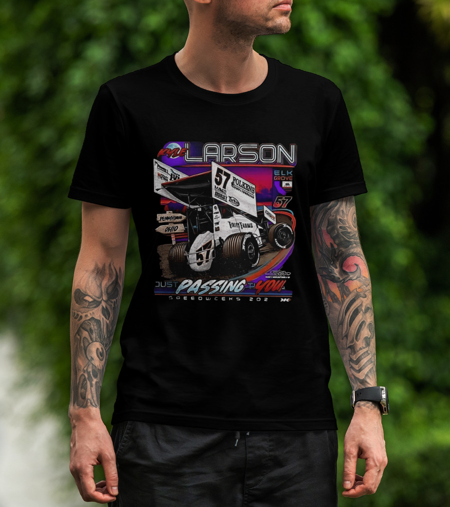 Kyle Larson 57 Sprint Car Passing You Speedweeks 2021 Pennsylvania Ohio Elk Grove T-Shirt