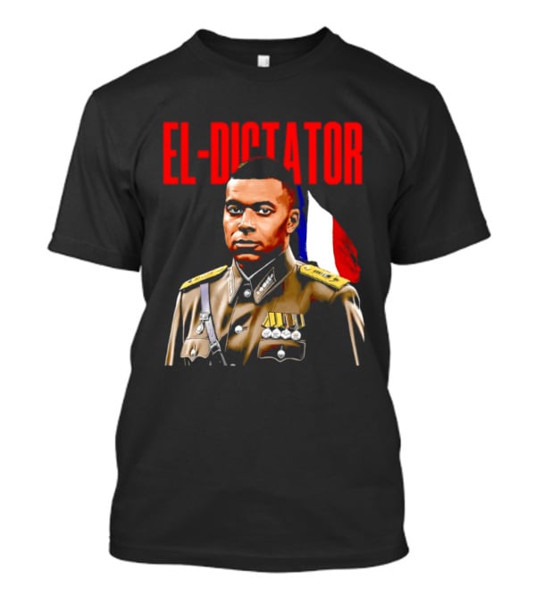El Dictator Kylian Mbappe Military Jacket French Flag T-Shirt