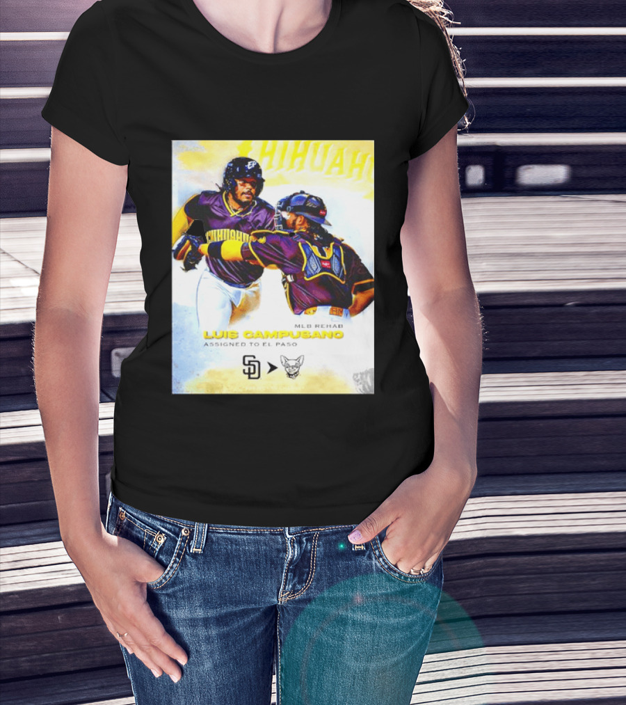 Luis Campusano MLB Rehab Assignment El Paso Chihuahuas Return San Diego Padres Baseball T-Shirt