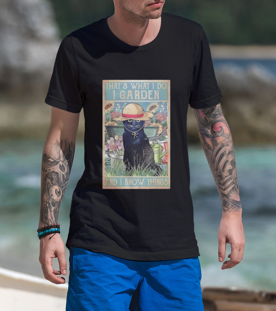 That's What I Do I Garden Cat With Straw Hat And I Know Things T-Shirt