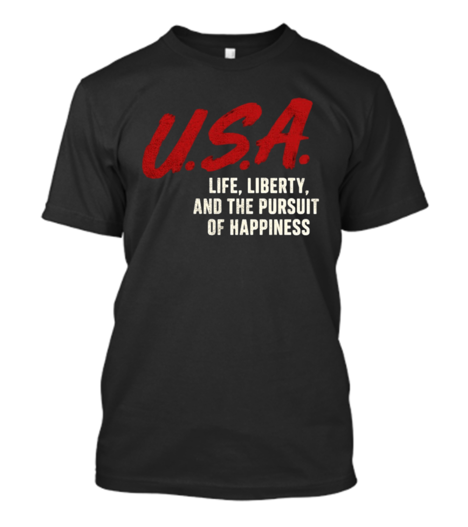 U.S.A. Life Liberty And The Pursuit Of Happiness T-Shirt
