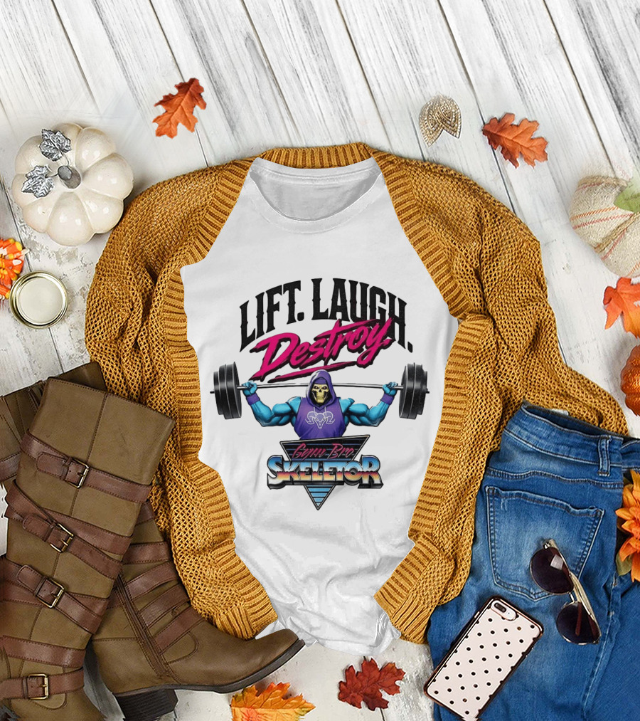 Lift Laugh Destroy Gym Bro Skeletor Weightlifting T-Shirt