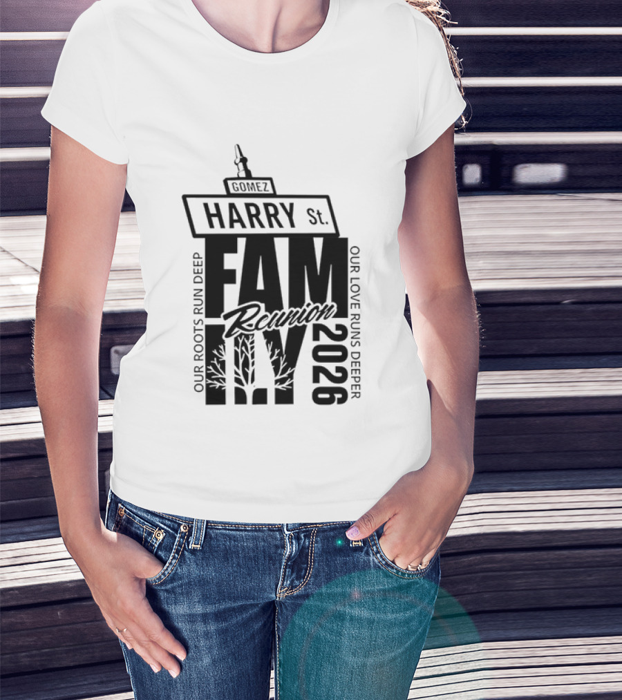 Gomez Family Reunion 2026 Harry St Our Roots Run Deep Our Love Runs Deeper T-Shirt
