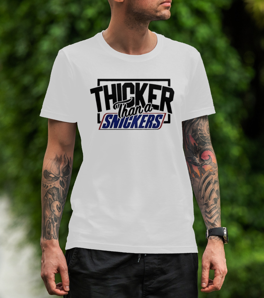 Thicker Than A Snickers Bold Lettering And Candy Bar T-Shirt