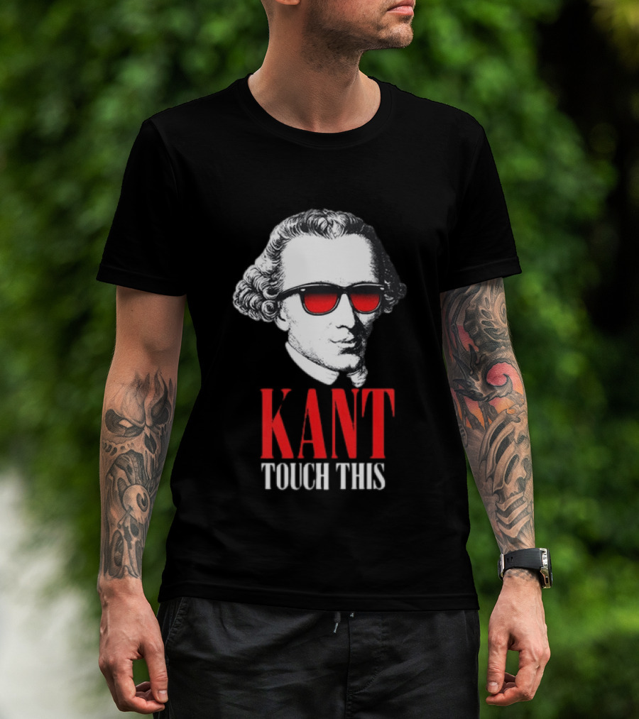 Kant Touch This Philosophy Sunglasses Humor T-Shirt