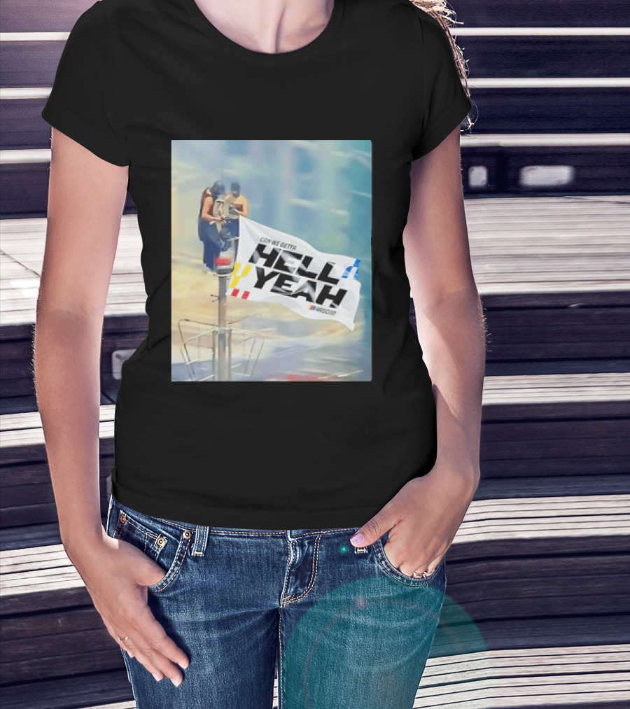 NASCAR Hell Yeah Flag Racing Enthusiast Motorsports Fans T-Shirt