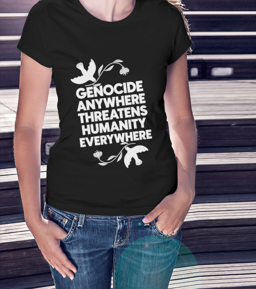 Genocide Anywhere Threatens Humanity Everywhere Floral Dove T-Shirt