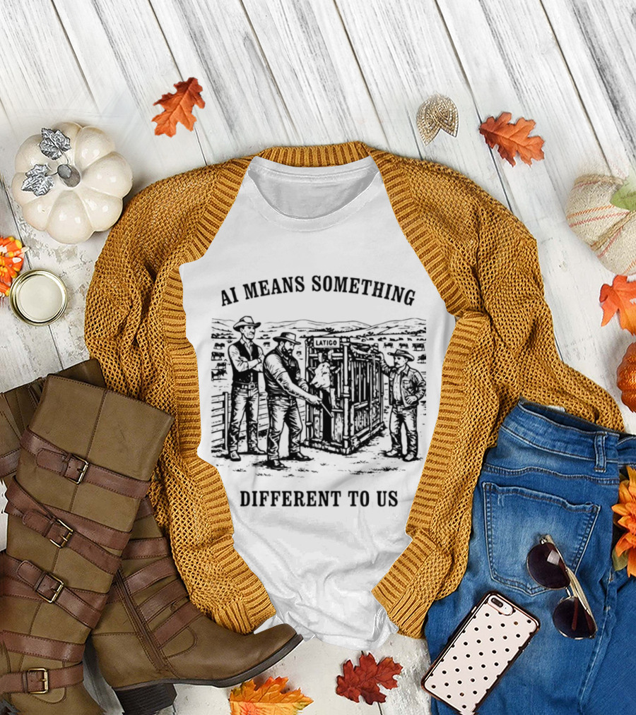 AI Means Something Different Cowboy Cattle Ranching Scene T-Shirt