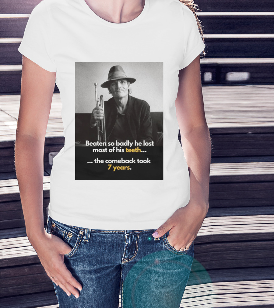 Beaten So Badly He Lost Most Of His Teeth Comeback Took 7 Years T-Shirt